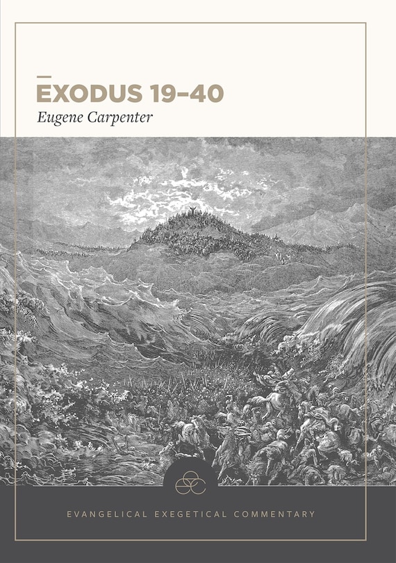 Front cover_Exodus 19-40: Evangelical Exegetical Commentary