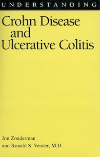 Understanding Crohn Disease and Ulcerative Colitis