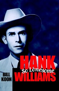 Front cover_Hank Williams, So Lonesome