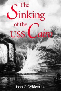 Front cover_The Sinking of the USS Cairo