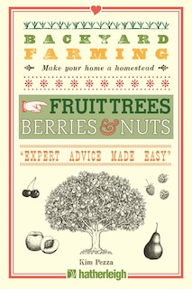 Couverture_Backyard Farming: Fruit Trees, Berries & Nuts