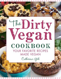 Front cover_The Dirty Vegan Cookbook