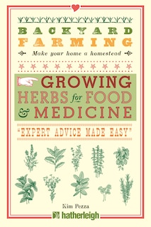 Front cover_Backyard Farming: Growing Herbs For Food And Medicine