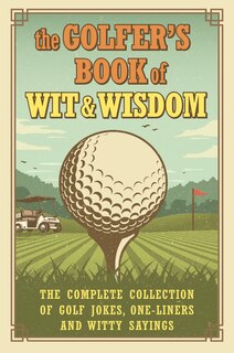 Front cover_The Golfer's Book of Wit & Wisdom