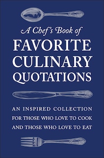 Couverture_A Chef's Book Of Favorite Culinary Quotations