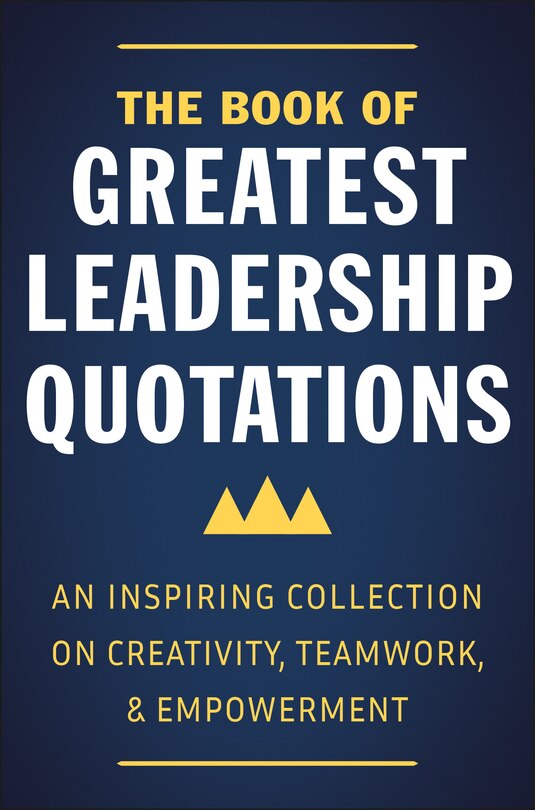 Front cover_The Book Of Greatest Leadership Quotations