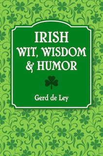 Front cover_Irish Wit, Wisdom and Humor