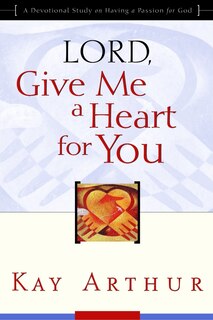 Front cover_Lord, Give Me A Heart For You