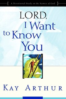 Front cover_Lord, I Want To Know You