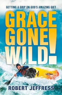 Front cover_Grace Gone Wild!