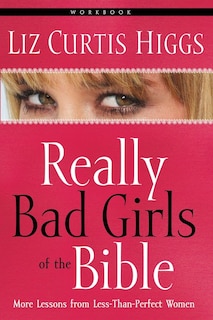Front cover_Really Bad Girls of the Bible Workbook