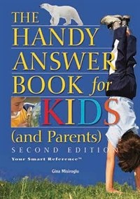 Front cover_The Handy Answer Book for Kids (and Parents)