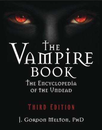 The Vampire Book: The Encyclopedia of the Undead