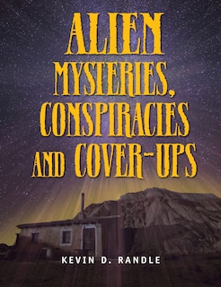 Front cover_Alien Mysteries, Conspiracies And Cover-ups