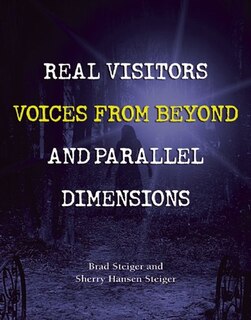 Front cover_Real Visitors, Voices From Beyond, And Parallel Dimensions