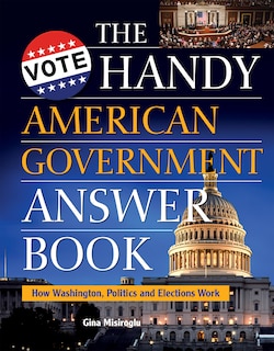 Front cover_The Handy American Government Answer Book