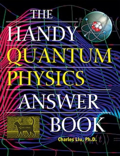 Front cover_The Handy Quantum Physics Answer Book