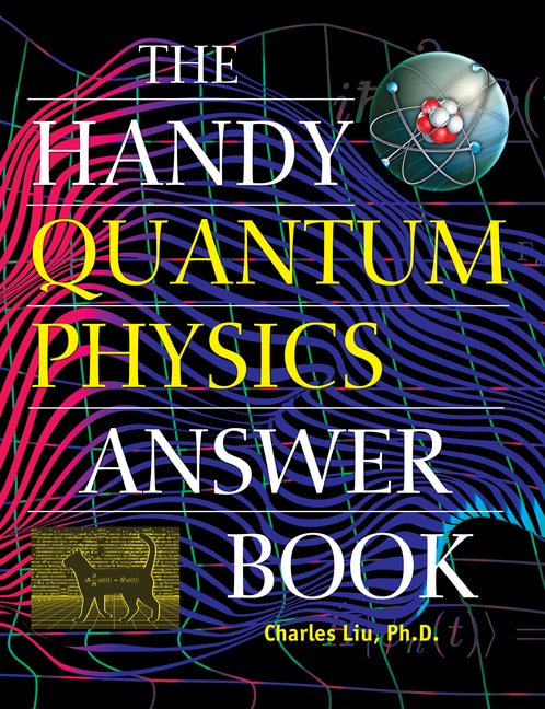 Front cover_The Handy Quantum Physics Answer Book