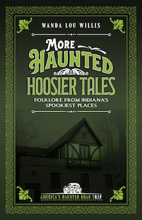 Front cover_More Haunted Hoosier Tales