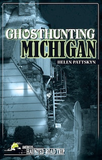 Front cover_Ghosthunting Michigan