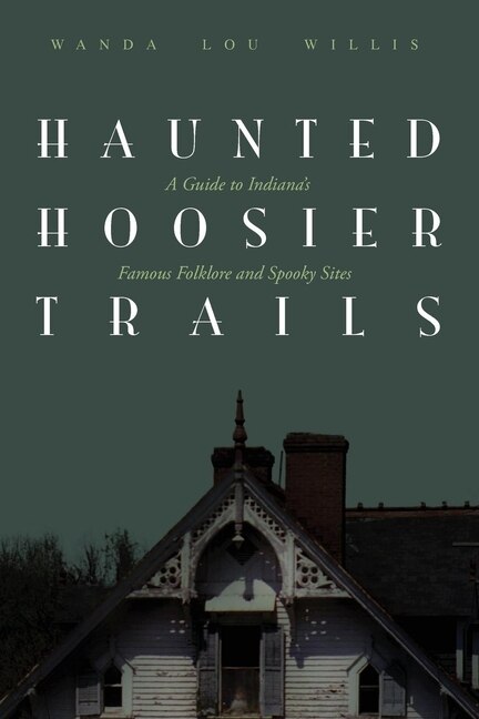 Front cover_Haunted Hoosier Trails