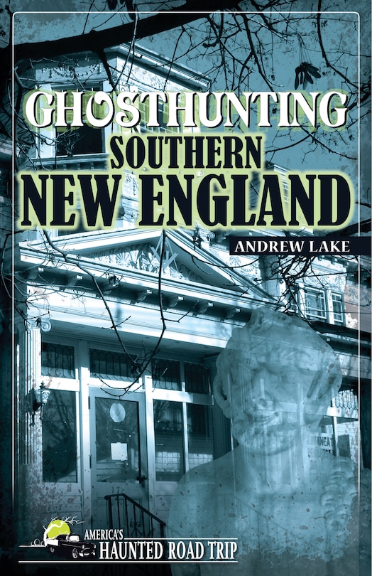 Front cover_Ghosthunting Southern New England