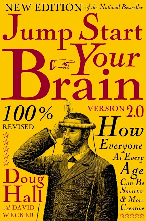 Jump Start Your Brain: How Everyone At Every Age Can Be Smarter And More Productive