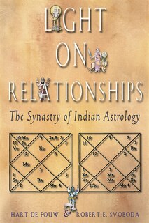 Light On Relationships: The Synatry Of Indian Astrology