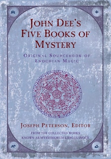 Front cover_John Dee's Five Books Of Mystery