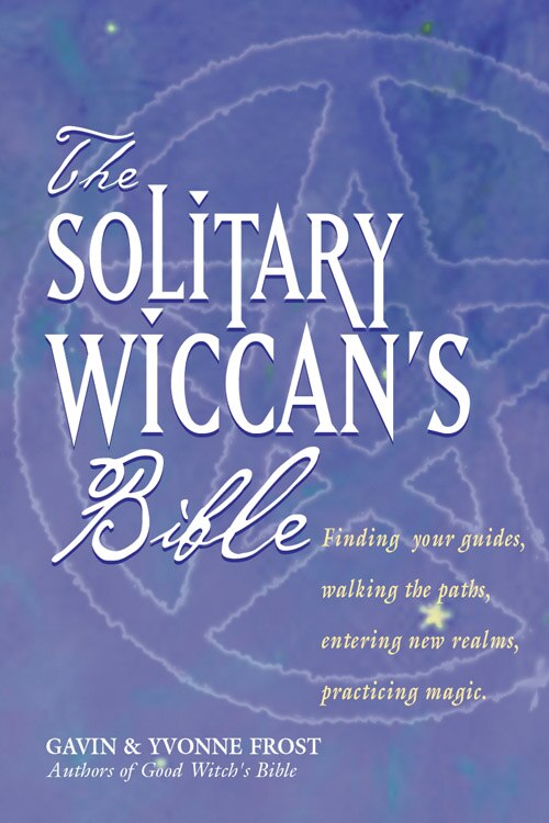 Couverture_The Solitary Wiccan's Bible