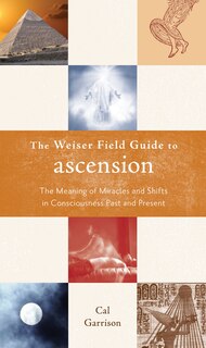 Front cover_The Weiser Field Guide To Ascension