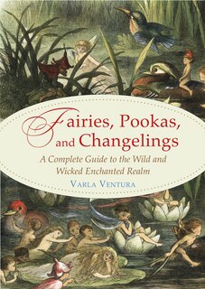 Front cover_Fairies, Pookas, And Changelings