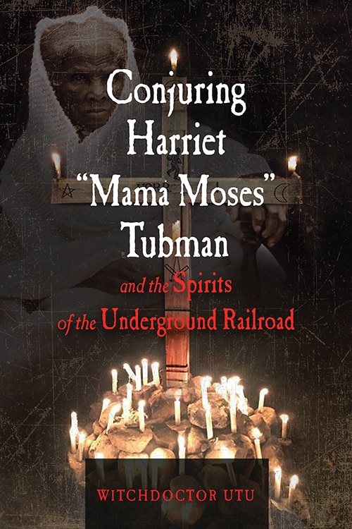 Couverture_Conjuring Harriet mama Moses Tubman And The Spirits Of The Underground Railroad