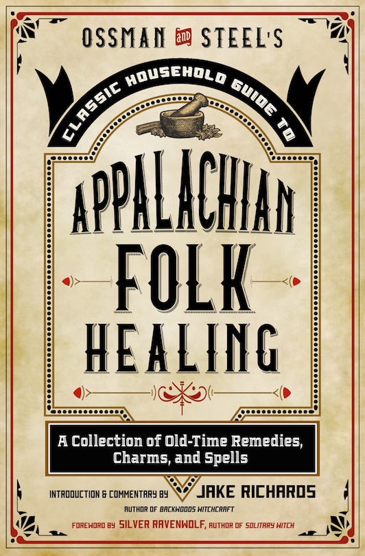 Front cover_Ossman & Steel's Classic Household Guide To Appalachian Folk Healing