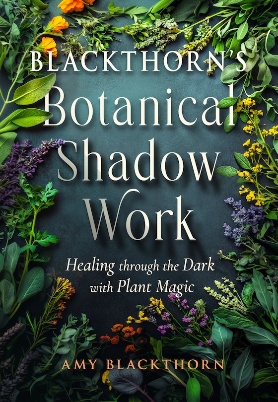 Front cover_Blackthorn's Botanical Shadow Work