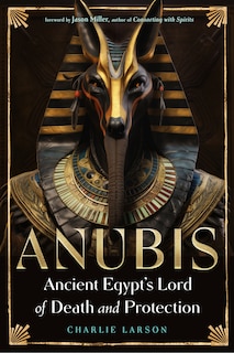 Front cover_Anubis - Ancient Egypt's Lord of Death and Protection