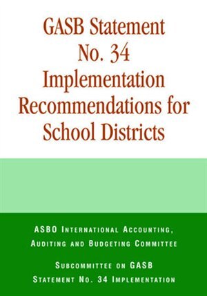 Front cover_GASB Statement No. 34 Implementation Recommendations for School Districts