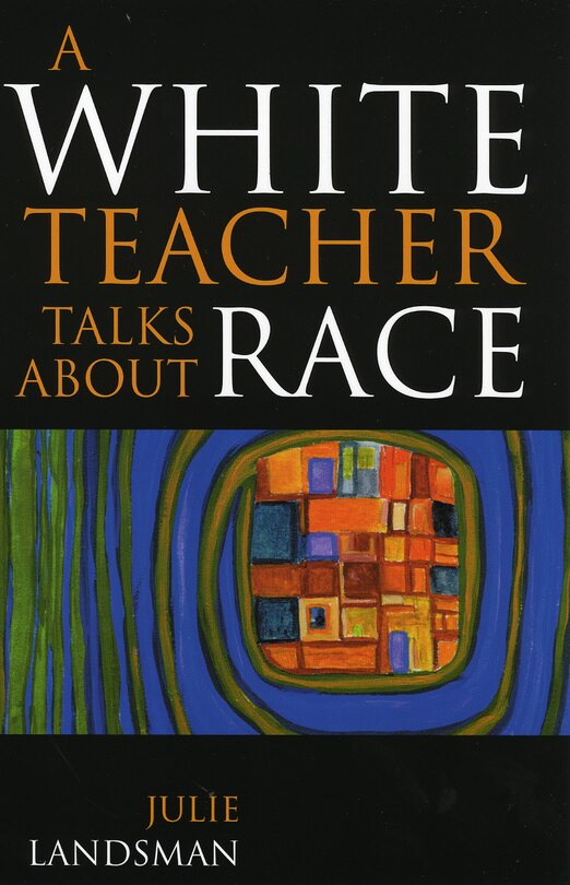 Front cover_A White Teacher Talks about Race