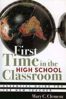 Front cover_First Time in the High School Classroom