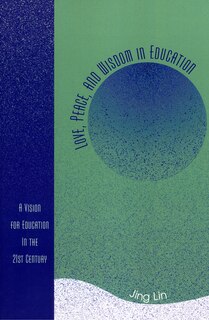 Front cover_Love, Peace, and Wisdom in Education