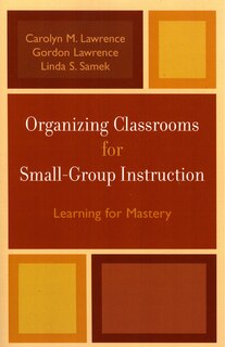Front cover_Organizing Classrooms for Small-Group Instruction