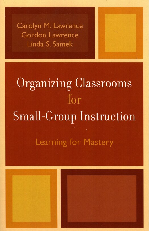 Front cover_Organizing Classrooms for Small-Group Instruction