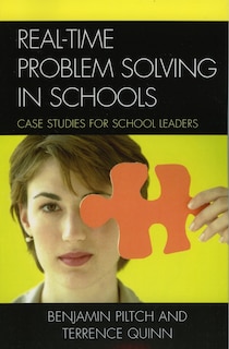 Real-Time Problem Solving in Schools: Case Studies for School Leaders