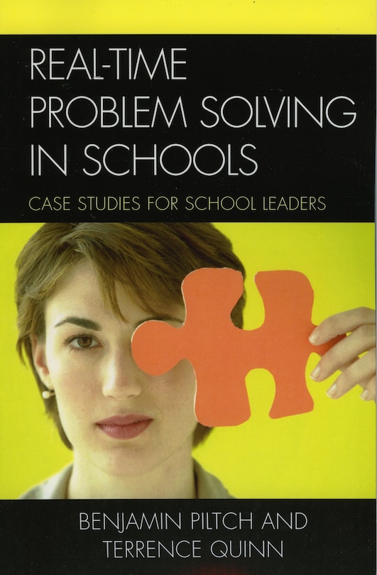 Real-Time Problem Solving in Schools: Case Studies for School Leaders