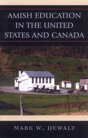 Front cover_Amish Education In The United States And Canada