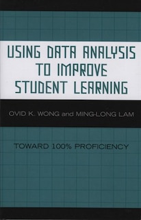 Using Data Analysis to Improve Student Learning: Toward 100% Proficiency