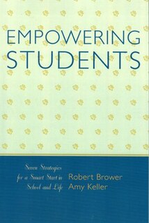 Empowering Students: Seven Strategies for a Smart Start in School and Life