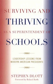 Couverture_Surviving and Thriving as a Superintendent of Schools