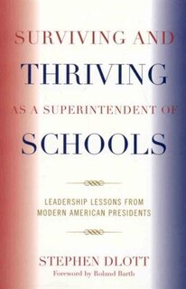 Couverture_Surviving and Thriving as a Superintendent of Schools