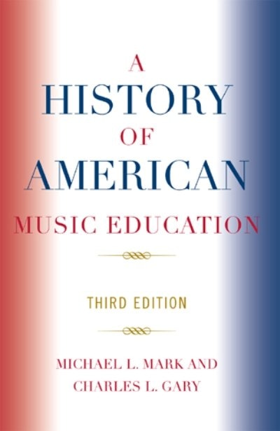 Front cover_A History of American Music Education